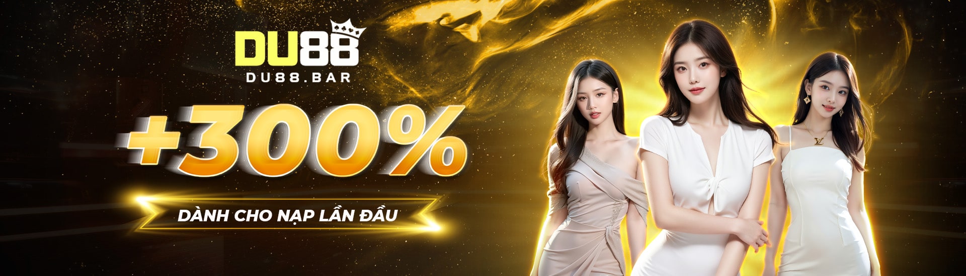 banner tặng 300% dành cho nạp lần đầu tại du88 - du88.bar