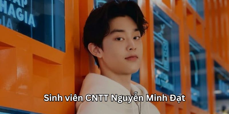 Nguyễn Minh Đạt thời còn là sinh viên công nghệ